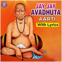 Jay Jay Avadhoota Aarti