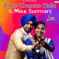 Bittu Khanne Wala & Miss Surmani Live