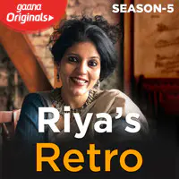 Riya's Retro Season 5