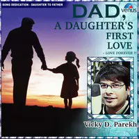 Dad - A Daughters First Love