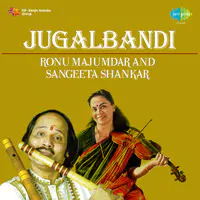 Ronu Majumdar And Sangeeta Sarkar - Jugalbandi 