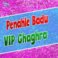 Penahle Badu VIP Ghaghra