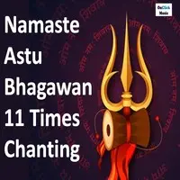 Namaste Astu Bhagawan 11 Times Chanting-Shiva Stotram