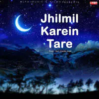 Jhilmil Karein Tare