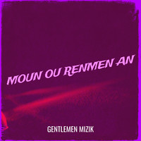 Moun Ou Renmen An