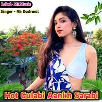 Hot Gulabi Aankh Sarabi