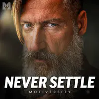 Never Settle (Motivational Speech)