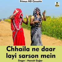 Chhaila ne daar layi sarson mein