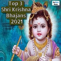 Top 3 Shri Krishna Bhajans 2021