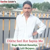 Dikhe Sari Rat Sapna Me