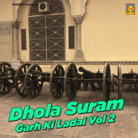Dhola Suram Garh Ki Ladai Vol 2