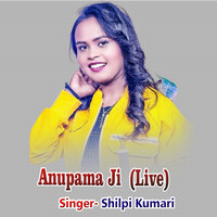 Anupama Ji (Live)