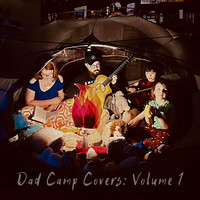 Dad Camp (Covers), Vol. 1