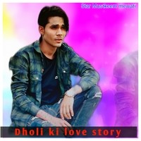 Dholi ki love story
