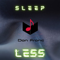 Sleep Less