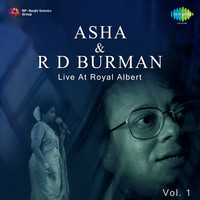 Asha And R.D Burman Live-Royal Albert - Vol-1