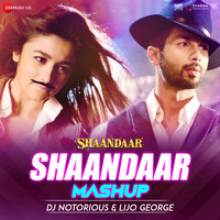 Shaandaar Mashup by DJ Notorious & Lijo George