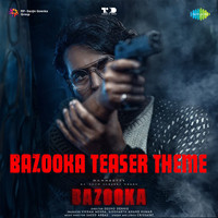 Bazooka Teaser Theme (From "Bazooka")