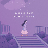 Mhan Tae Achit Myar