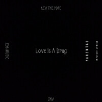Love Is a Drug