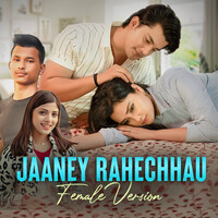 Jaaney Rahechhau (Female Version)