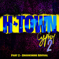 H-Town Cypher 2 (Brookshire Revival), Pt. 2