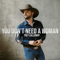 You Don’t Need a Woman