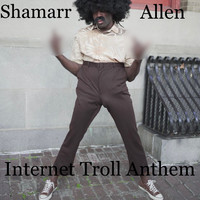Internet Troll Anthem