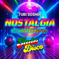 Nostalgia (Italo Disco) [80s Instrumental]