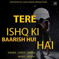 Tere Ishq Ki Baarish Hui Hai