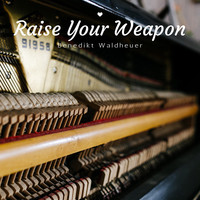 Raise Your Weapon