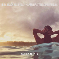 Ibiza Beach 2024 Vol. 1 - Aperitif at the Sunset House