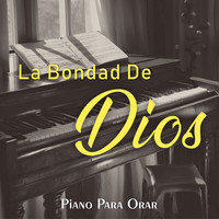 La Bondad De Dios