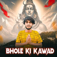 Bhole Ki Kawad