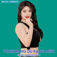 Tujhe Rang Du Rang Mein