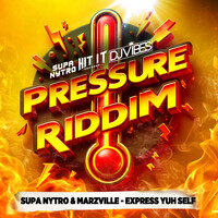 Express Yuh Self (Pressure Riddim)