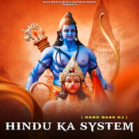Hindu Ka System (Hard Bass Dj)