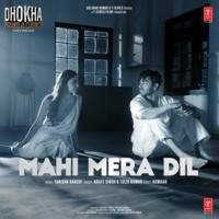 Mahi Mera Dil (From "Dhokha Round D Corner")