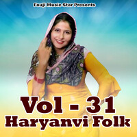 Haryanvi Folk Vol-31