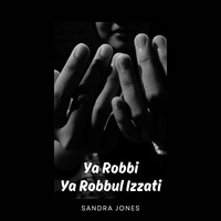 Ya Robbi Ya Robbul Izzati