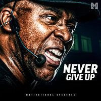 Never Give up (Motivational Speeches)