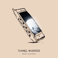 Tunnel Whispers