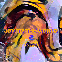 Joy to the World 2