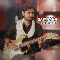 Saiyaara (Cover Song) Song Download: Play & Listen Saiyaara (Cover Song