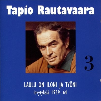 Rosvo-Roope Song|Tapio Rautavaara|3 Laulu on iloni ja työni - levytyksiä  1959-1964| Listen to new songs and mp3 song download Rosvo-Roope free  online on 