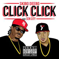 Click Click (feat. Sen City)