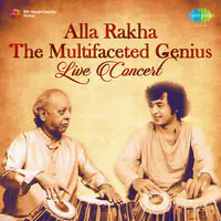 Ustad Alla Rakha - The Multifaceted Genius