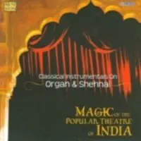 Magic Of The Popular Theatre Music Of India