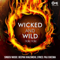 Wicked & Wild -Holle Holle