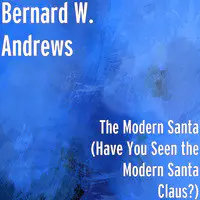 The Modern Santa (Have You Seen the Modern Santa Claus?)